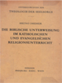 Image of Die Biblische Unterweisung Im Katholischen Und Evangelischen Religionsunterricht: Eine Theologisch-Kerygmatische Gegenuberstellung