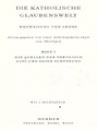 Image of Die Katholische Glaubenswelt I: Die Quellen Der Theologie Gott Und Seine Schöpfung