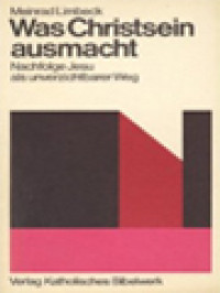 Image of Was Christsein Ausmacht: Nachfolge Jesu Als Unverzichtbarer Weg
