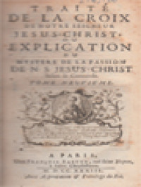 Image of Traité De La Croix De Notre Seigneur Jesus-Christ; Ou Explication Du Mystere De La Passion De N. S. Jesus-Christ XIV