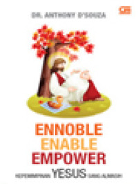 Image of Ennoble, Enable, Empower: Kepemimpinan Yesus Sang Almasih