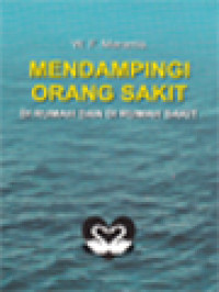 Image of Mendampingi Orang Sakit: Di Rumah Dan Di Rumah Sakit