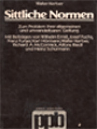 Image of Sittliche Normen: Zum Problem Ihrer Allgemeinen Und Unwandelbaren Geltung