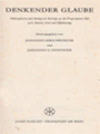 Image of Denkender Glaube: Philosophisches Und Theologische Beitrage Zu Der Frage Unserer Zeit Nach Mensch, Gott Und Offenbarung / Johannes Hirschberger, Johannes Deninger (Herausgegeben)