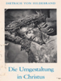 Image of Die Umgestaltung In Christus ((Dietrich Von Hildebrand. Gesammelte Werke, Band X)