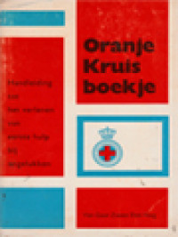 Image of Oranje Kruis Boekje: Handleiding Tot Het Verlenen Van Eeerste Hulp Bij Ongelukken