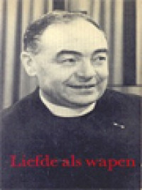 Image of Liefde Als Wapen: Herinneringen Aan Mgr. W.M. Bekkers
