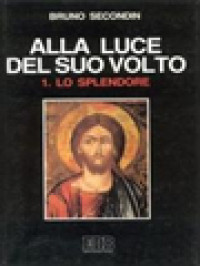 Image of Alla Luce Del Suo Volto, 1. Lo Splendore