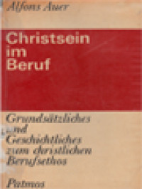 Image of Christsein Im Beruf: Grundsätzliches Und Geschichttliches Zum Christlichen Berufsethos