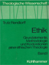 Image of Ethik: Grundelemente, Methodologie Und Konkretionen Einer Ethischen Theologie I