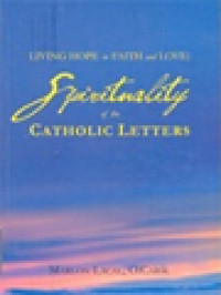 Image of Living Hope In Faith And Love: Spirituality Of The Catholic Letters
