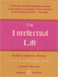 Image of The Intellectual Life: Its Spirit, Conditions, Methods