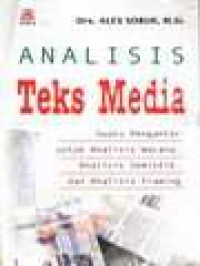 Image of Analisis Teks Media: Suatu Pengantar Untuk Analisis Wacana, Analisis Semiotik, Dan Analisis Framing