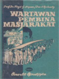 Image of Wartawan Pembina Masjarakat: Suatu Pedoman Kerdja Wartawan Berlandaskan Teori Tanggungdjawab
