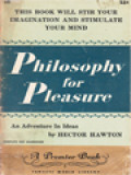 Philosophy For Pleasure: An Adventure In Ideas