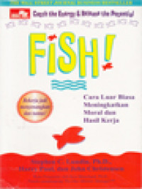 Image of Fish! Cara Luar Biasa Meningkatkan Moral Dan Hasil Kerja