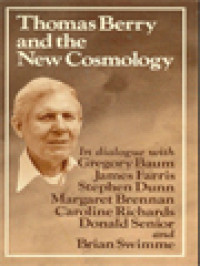 Image of Thomas Berry And The New Cosmology / Anne Lonergan, Caroline Richards (Edited)