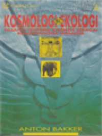 Image of Kosmologi Dan Ekologi: Filsafat Tentang Kosmos Sebagai Rumah Tangga Manusia