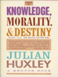 Image of Knowledge, Morality, & Destiny: Original Title: New Bottles For New Wine