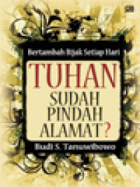 Image of Bertambah Bijak Setiap Hari: Tuhan Sudah Pindah Alamat?