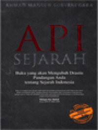 Image of Api Sejarah 1: Buku Yang Akan Mengubah Drastis Pandangan Anda Tentang Sejarah Indonesia