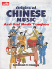 Image of Origins Of Chinese Music (Asal-Usul Musik Tionghoa)