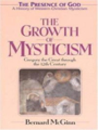 Image of The Growth Of Mysticism: Gregory The Great Through The 12th Century