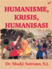 Image of Humanisme, Krisis, Humanisasi