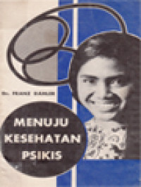 Image of Menuju Kesehatan Psikis: Pengantar Psikologi