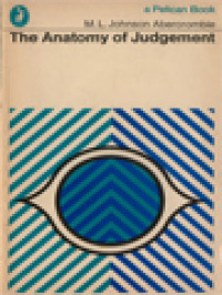 Image of The Anatomy Of Judgement: An Investigation Into The Processes Of Perception And Reasoning