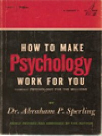 Image of How To Make Psychology Work For You, Formerly: Psychology For The Millions