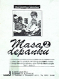 Image of Masa Depanku 2: Ulasan Dan Cerita Praktis Tentang Problem Masa Depan Bagi Keluarga Baru Dan Lama