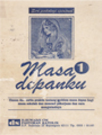 Image of Masa Depanku 1: Ulasan Dan Cerita Praktis Tentang Problem Masa Depan Bagi Masa Sekolah Dan Mencari Pekerjaan Dan Cara Mengatasinya