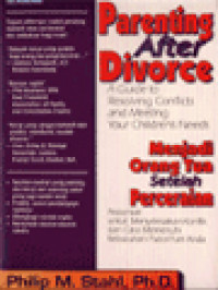 Image of Menjadi Orang Tua Setelah Perceraian: Pedoman Untuk Menyelesaikan Konflik Dan Cara Memenuhi Kebutuhan Putra-Putri Anda