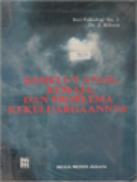 Image of Kemelut Anak, Remaja, Dan Problema Kekeluargaannya