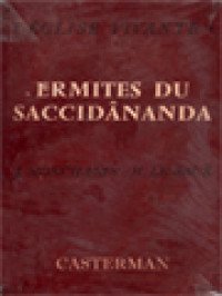 Image of Ermites Du Saccidânanda: « Église Vivante », Un Essai D'intégration Chrétienne De La Tradition Monastique De L'inde