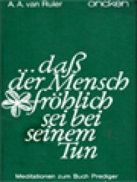 Image of ...daß Der Mensch Fröhlich Sei Bei Seinem Tun: Meditationen Zum Buch Prediger
