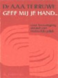 Image of Geef Mij Je Hand..., Over Bevestiging Sleutel van Menselijk Geluk
