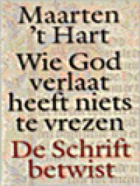Image of Wie God Verlaat Heeft Niets Te Vrezen: De Schrift Betwist