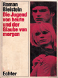 Image of Die Jugend Von Heute Und Der Glaube Von Morgen: Theorie Und Praxis