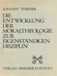Image of Die Entwicklung Der Moraltheologie Zur Eigenständigen Disziplin