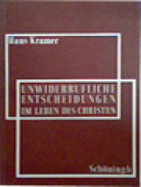 Image of Unwiderrufliche Entscheidungen Im Leben Des Christen: Ihre Moralantropologischen Und Moraltheologischen Voraussetzungen