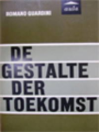 Image of De Gestalte Der Toekomst: Waarin Ook OpgenomenDe Moderne Mens En Het Probleem Van De Macht