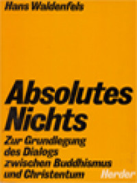 Image of Absolutes Nichts: Zur Grundlegung Des Dialogs Zwischen Buddhismus Und Christentum