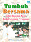 Tumbuh Bersama Dalam Iman Dan Kasih Berkat Sakramen Perkawinan