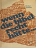 Wenn Die Bibel Recht Hätte...