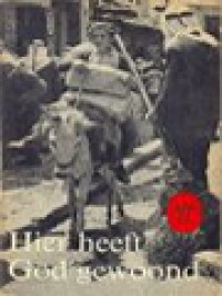 Image of Hier Heeft God Gewoond: In Jezus' Voetsporen Door Het Heilige Land