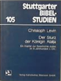 Image of Der Sturz Der Königin Atalja, Ein Kapitel Zur Geschichte Judas Im 9. Jahrhundert v. Chr.