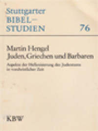 Image of Juden, Griechen Und Barbaren, Aspekte Der Hellenisierung Des Judentums In Vorchristlicher Zeit