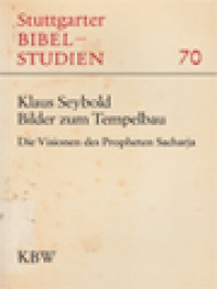 Image of Bilder Zum Tempelbau: Die Visionen Des Propheten Sacharja